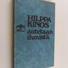 Hilppa Kinos : Autetaan ihmistä - pikkukuva 1