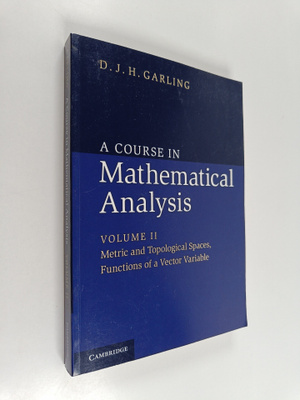 D. J. H. Garling : A course in mathematical analysis, Vol...