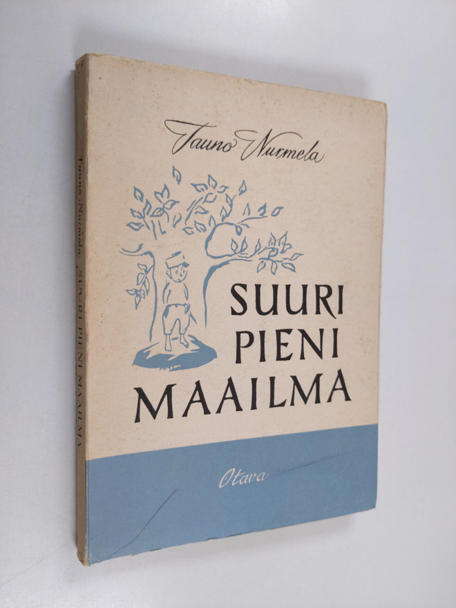 Tauno Nurmela : Suuri pieni maailma
