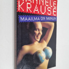 Hannele Krause : Maailma on minun - pikkukuva 1