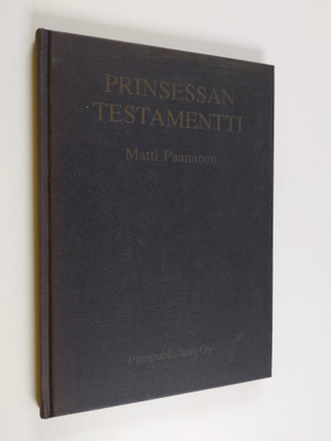 Matti Paananen : Prinsessan testamentti