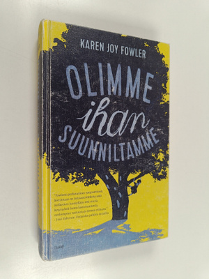 Karen Joy Fowler : Olimme ihan suunniltamme