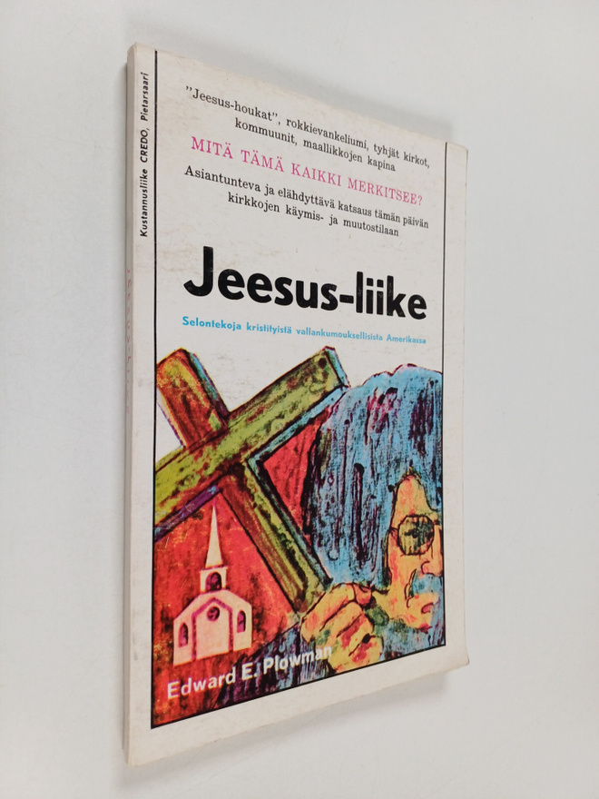 Edward E. Plowman : Jeesus-liike : selostuksia kristityis...