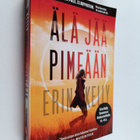 Erin Kelly : Älä jää pimeään - pikkukuva 1