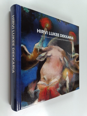 Raija Nokkala : Hirvi lukee dekkaria : Raija Nokkalan nai...