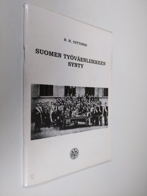 R. H. Oittinen : Suomen työväenliikkeen synty