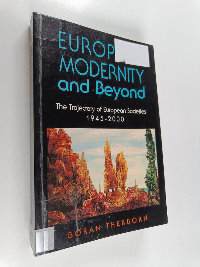 Göran Therborn : European Modernity and Beyond : The Traj...