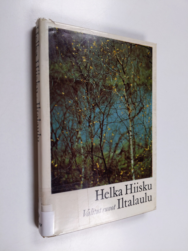 Helka Hiisku : Valitut runot : iltalaulu