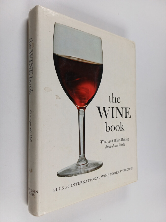 Bibiane Bell ym. : The Wine Book : Wines and Wine Making ...