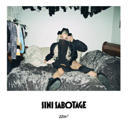 SINI SABOTAGE: 22 m² (CD), mm. Levikset repee