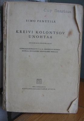 Simo Penttilä: Kreivi Kolontsov unohtaa, Otava 1935. Nid.
