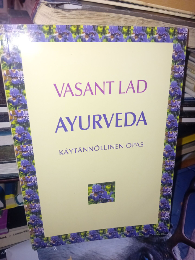 Vasant Lad : Ayurveda käytännöllinen opas ( SIS POSTIKULU )