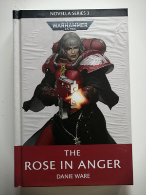 Ware, Danie: Warhammer 40,000: Rose in Anger, the