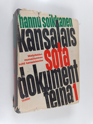 Hannu Soikkanen : Kansalaissota dokumentteina 1 : Valkois...