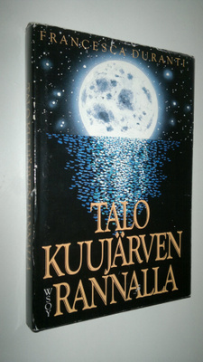 Francesca Duranti : Talo Kuujärven rannalla