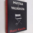 Matti Kassila : Mustaa ja valkoista - pikkukuva 1