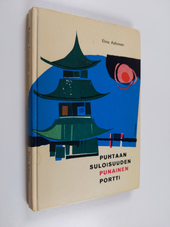 Elma Aaltonen : Puhtaan-Suloisuuden punainen portti