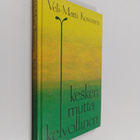 Veli-Matti Kosonen : Kesken mutta kelvollinen (signeerattu) - pikkukuva 1