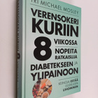 Michael Mosley : Verensokeri kuriin 8 viikossa : nopeita ... - pikkukuva 1