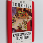 Michel Tournier : Rakastavaisten illallinen : satuja ja n... - pikkukuva 1