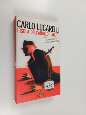 Carlo Lucarelli : L'isola dell'angelo caduto