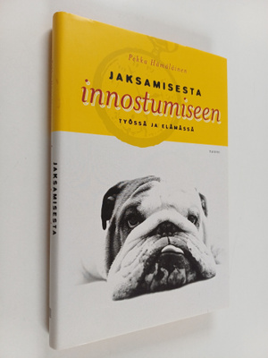 Pekka Hämäläinen : Jaksamisesta innostumiseen : työssä ja...