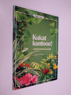Kukat kuntoon!