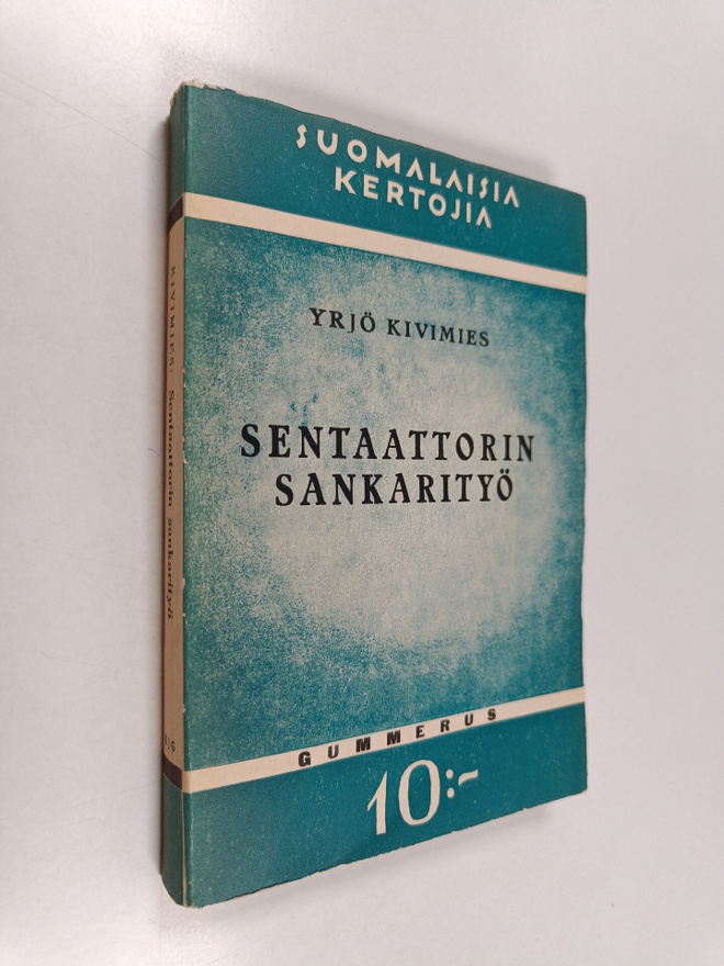 Yrjö Kivimies : Sentaattorin sankarityö