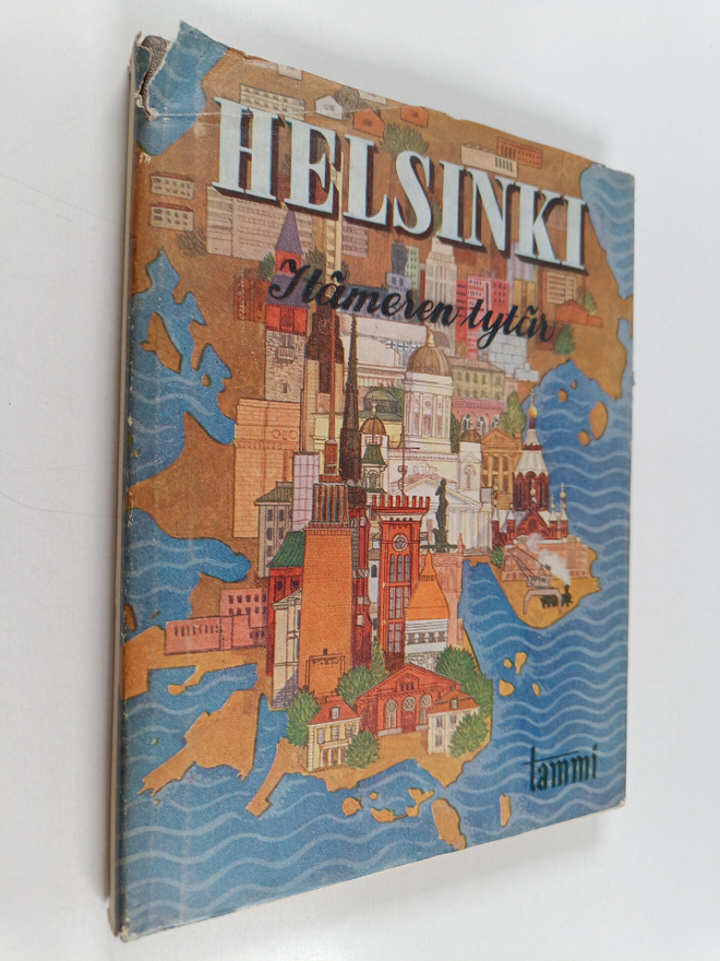 Matti Kurjensaari ym. : Helsinki - Itämeren tytär