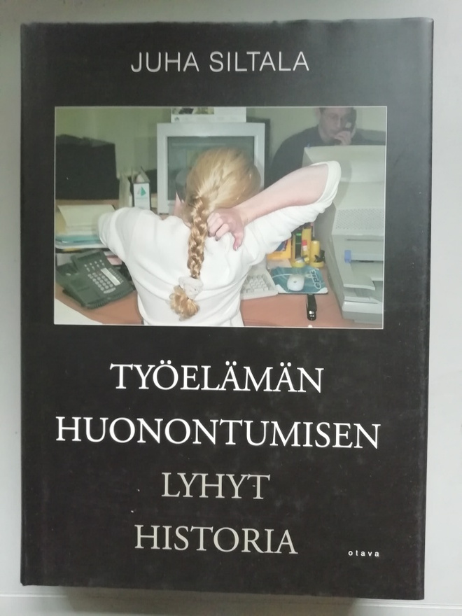 Työelämän huonontumisen lyhyt historia