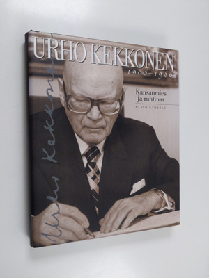 Paavo Kähkölä : Urho Kekkonen 1900-1986 : kansanmies ja r...