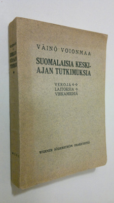 Väinö Voionmaa : Suomalaisia keskiajan tutkimuksia : vero...