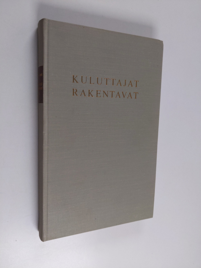 Kyösti Suonoja : Kuluttajat rakentavat 4 : Kansa-yhtiöt :...