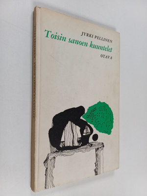 Jyrki Pellinen : Toisin sanoen kuuntelet