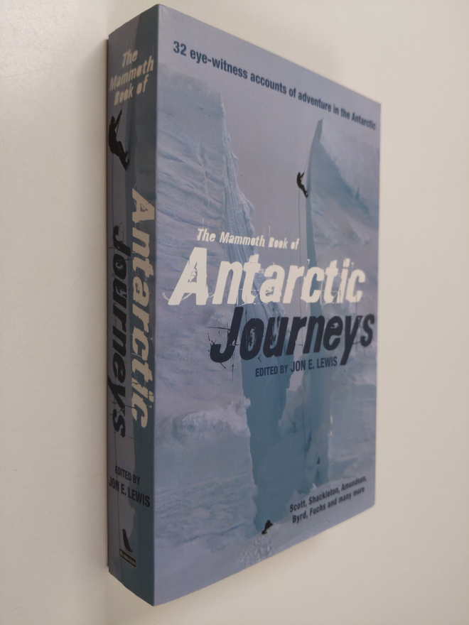 Jon E. Lewis : The Mammoth Book of Antarctic Journeys - 3...