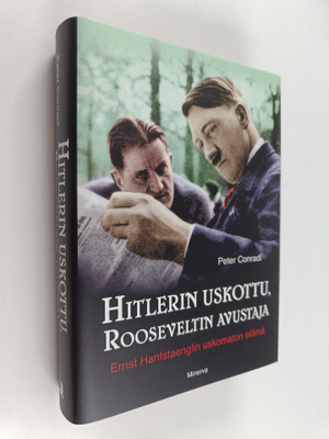 Peter Conradi : Hitlerin uskottu, Rooseveltin avustaja : ...