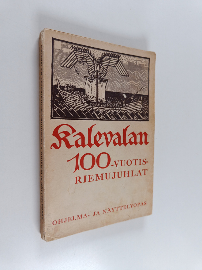 Kalevalan 100-vuotisriemujuhlat : ohjelma ja näyttelyopas