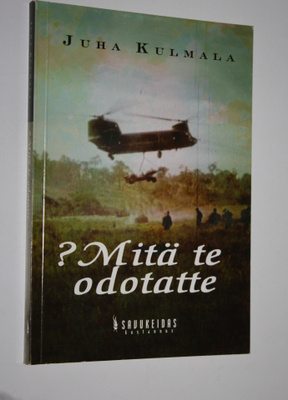 Juha Kulmala : Mitä te odotatte