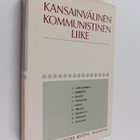 Kansainvälinen kommunistinen liike : katsaus strategiaan ... - pikkukuva 1