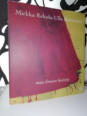 Mirkka Rekola & Ulla Rantanen - Maa ilmaan heitetty 1.p.