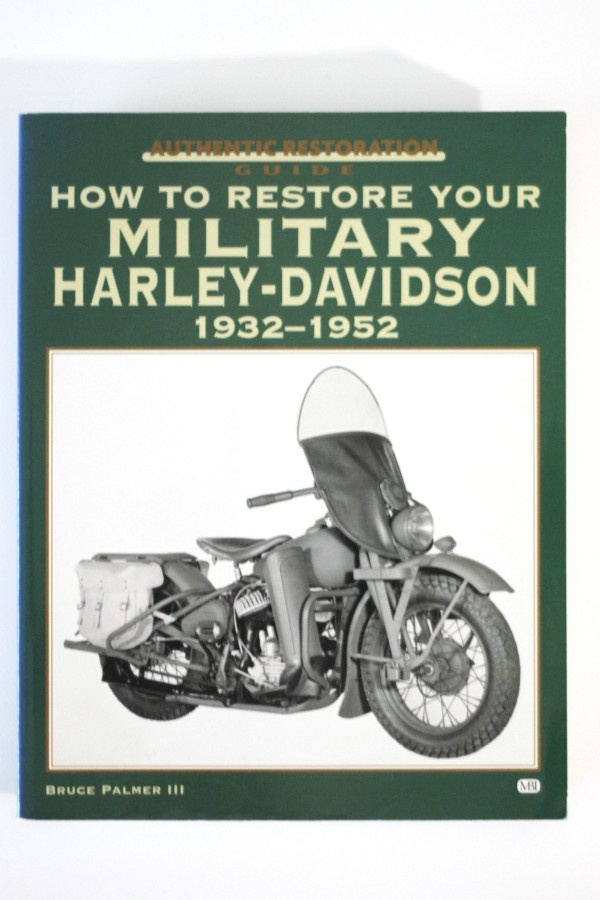 HOW TO RESTORE YOUR MILITARY HARLEY-DAVIDSON 1932-1952