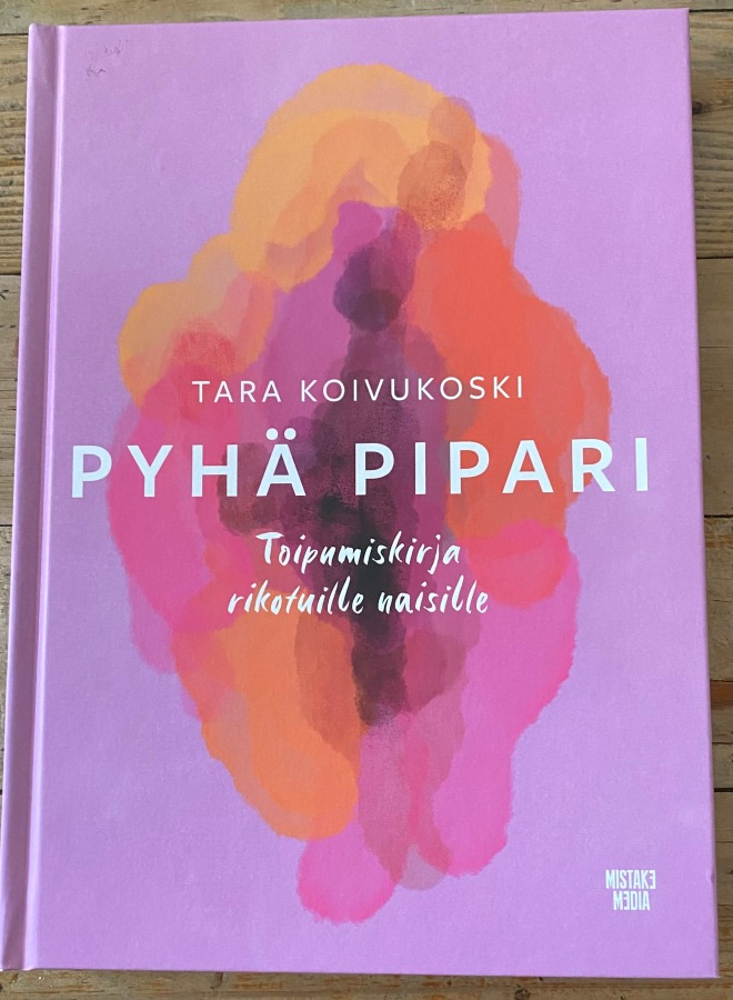 PYHÄ PIPARI, Tara Koivukoski, kovakantinen