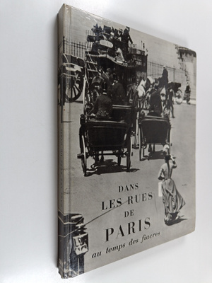 Rene Coursaget : Dans les rues de Paris au temps des fiacres
