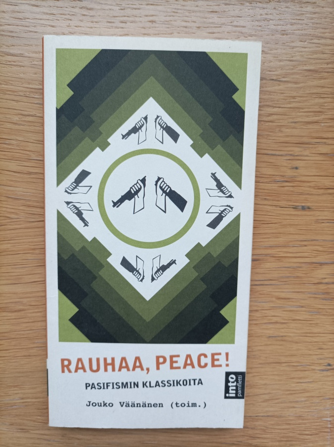 Rauhaa, peace! : pasifismin klassikoita