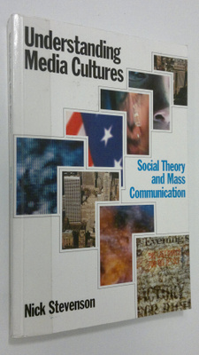 Nick Stevenson : Understanding Media Cultures : Social Th...