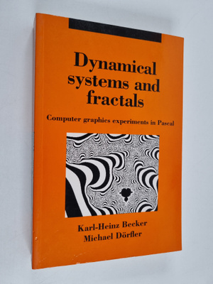 Karl-Heinz Becker : Dynamical systems and fractals : comp...