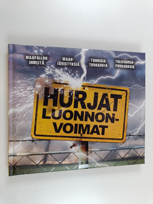 Anita Ganeri : Hurjat luonnonvoimat