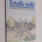 Pekka ym. Mäkelä : Tutuilla teillä : kotiseututietoa Jyvä... - pikkukuva 1