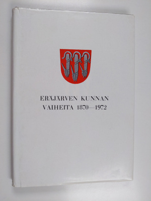 Ritva Tuominen : Eräjärven kunnan vaiheita 1870-1972