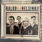 HALOO HELSINKI - III cd (originaali) - pikkukuva 1
